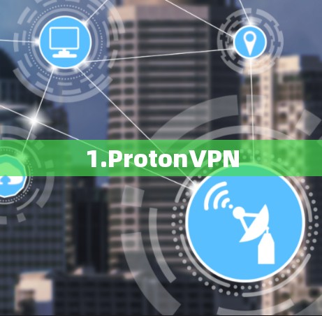 1.ProtonVPN