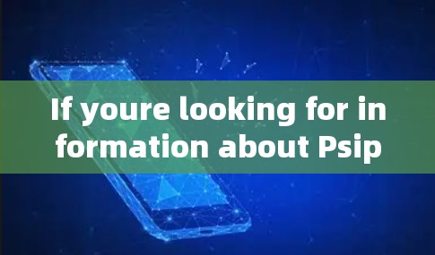 If youre looking for information about Psiphon VPN,here are some key points to consider: