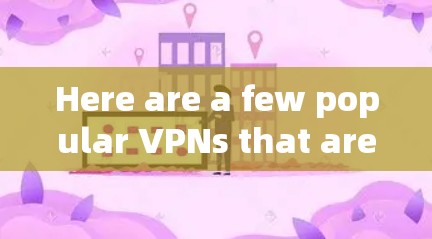 Here are a few popular VPNs that are often recommended for use with iPhones: