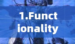 1.Functionality and Models: